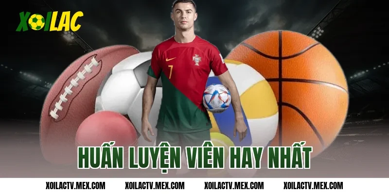 huấn luyện viên hay nhất
