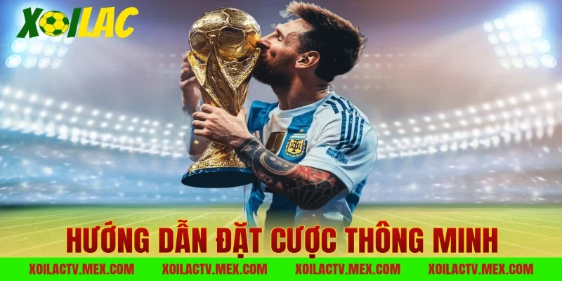 Hướng dẫn đặt cược thông minh