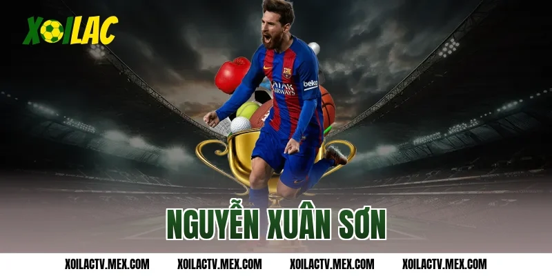 Cầu thủ Nguyễn Xuân Son – Tiền đạo hay nhất Việt Nam