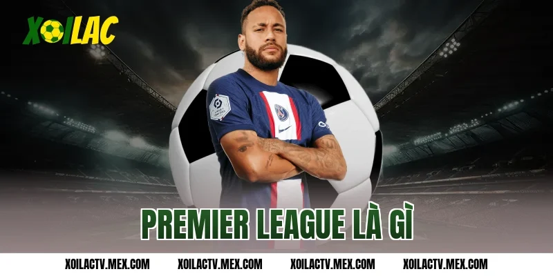 premier league là gì
