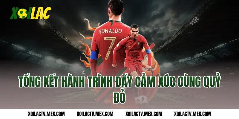 Tổng Kết Hành Trình Đầy Cảm Xúc Cùng Quỷ Đỏ
